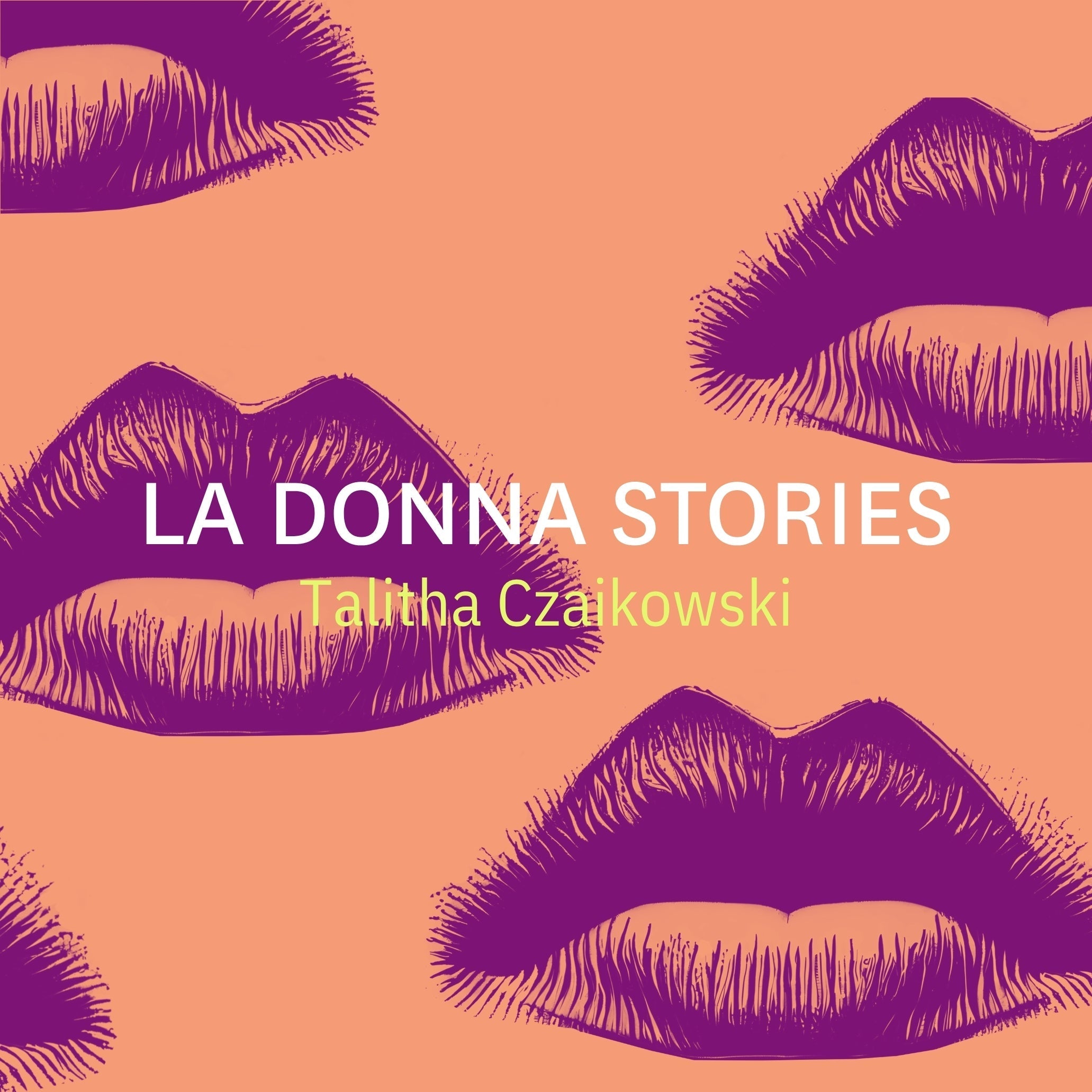 La Donna Stories - Talitha Czaikowski